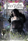 Trix and the Faerie Queen - Book