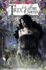 Trix and the Faerie Queen - Book