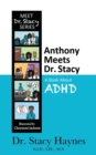Anthony Meets Dr. Stacy : A Book about ADHD - Book