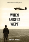 When Angels Wept - Book