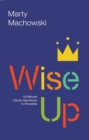 Wise Up : 10-Minute Family Devotions in Proverbs - eBook