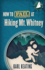 How to Fail at Hiking Mt. Whitney - Book