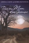 Touch the Moon and Say Goodnight - Book