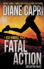Fatal Action : Jess Kimball Thrillers Collection - Book