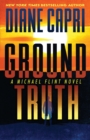 Ground Truth : A Michael Flint Novel - Book