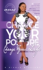 Change Your Posture! Change Your Life! : The Passion Fruit of Purposed Pursuit - Book