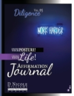 Change Your Posture! Change Your Life! Affirmation Journal Vol. 5 : Diligence - Book