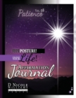 Change Your Posture! Change Your Life! Affirmation Journal Vol. 8 : Patience - Book