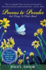 Poems to Ponder : And Things to Think About! - Book
