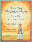 The Boy Without a Name / El nino sin nombre : English-Spanish Edition - Book