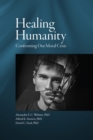 Healing Humanity : Confronting Our Moral Crisis - Book