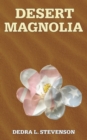 Desert Magnolia - Book