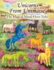 Unicorns from Unimaise : The Magical Metal-Horn Tribe - Book