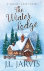 The Winter Lodge : A Holiday House Novel - Book