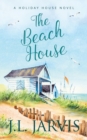 The Beach House : A Holiday House Novel - Book