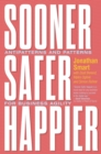 Sooner Safer Happier : Antipatterns and Patterns for Business Agility - eBook