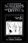 Forbidden Surgeries of the Hideous Dr. Divinus - Book