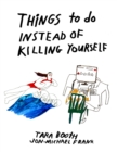 Things To Do Instead Of Killing Yourself - Book