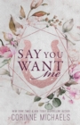 Say You Want Me - Special Edition - Book