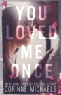 You Loved Me Once - Book