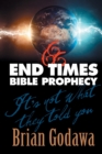 End Times Bible Prophecy : It's Not What They Told You - Book