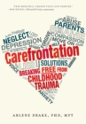 Carefrontation : Breaking Free From Childhood Trauma - Book