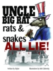 Uncle Big Rat, Rats & Snakes All Lie! - eBook