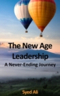 The New Age Leadership : A Never Ending Journey - Book