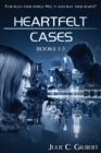 Heartfelt Cases : Books 1-3 - Book