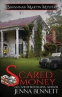 Scared Money : A Savannah Martin Novel - Book