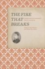 The Fire that Breaks : Gerard Manley Hopkins’s Poetic Legacies - Book