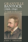 Granville Bantock (1868-1946) : A Guide to Research - Book