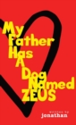 My Father Has A Dog Named Zeus - Book