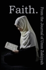 Faith. from the Journal of Umm Zakiyyah - Book