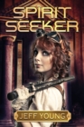 Spirit Seeker : The Kassandra Leyden Adventures - Book