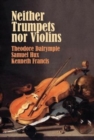 Neither Trumpets Nor Violins - Book