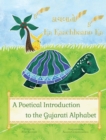 Ka Kaachbaano Ka : A Poetical Introduction to the Gujarati Alphabet for Kids: A Beginner Language Book for Gujarati Kids - Book