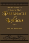 Christ in the Tabernacle and Leviticus : Tabernacle Sermons VII - Book