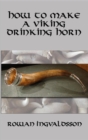 How to Make a Viking Drinking Horn - eBook
