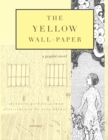 The Yellow Wall-Paper : A Graphic Novel: Unabridged - Book