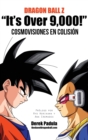Dragon Ball Z "It's Over 9,000!" Cosmovisiones en colisi?n - Book