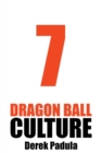 Dragon Ball Culture Volume 7 : Anime - Book