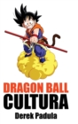 Dragon Ball Cultura Volumen 2 : Aventura - Book