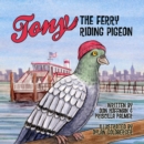 Tony the Ferry Riding Pigeon - Book