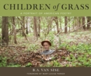 Children Of Grass : A Portrait Of American Poetry - Book