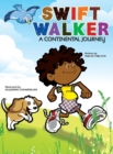 Swift Walker : A Continental Journey - Book