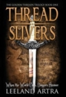 Thread Slivers : Golden Threads Trilogy Book One - Book