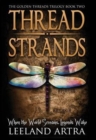 Thread Strands : Golden Threads Trilogy Book Two - Book