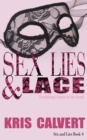 Sex, Lies & Lace : Sex and Lies Book 4 - Book