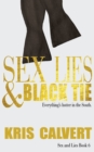 Sex, Lies & Black Tie : Sex and Lies Book 6 - Book